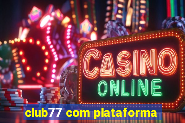 club77 com plataforma